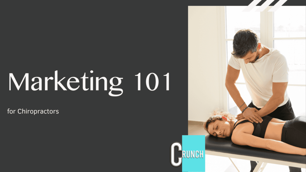Marketing 101 for Chiropractors