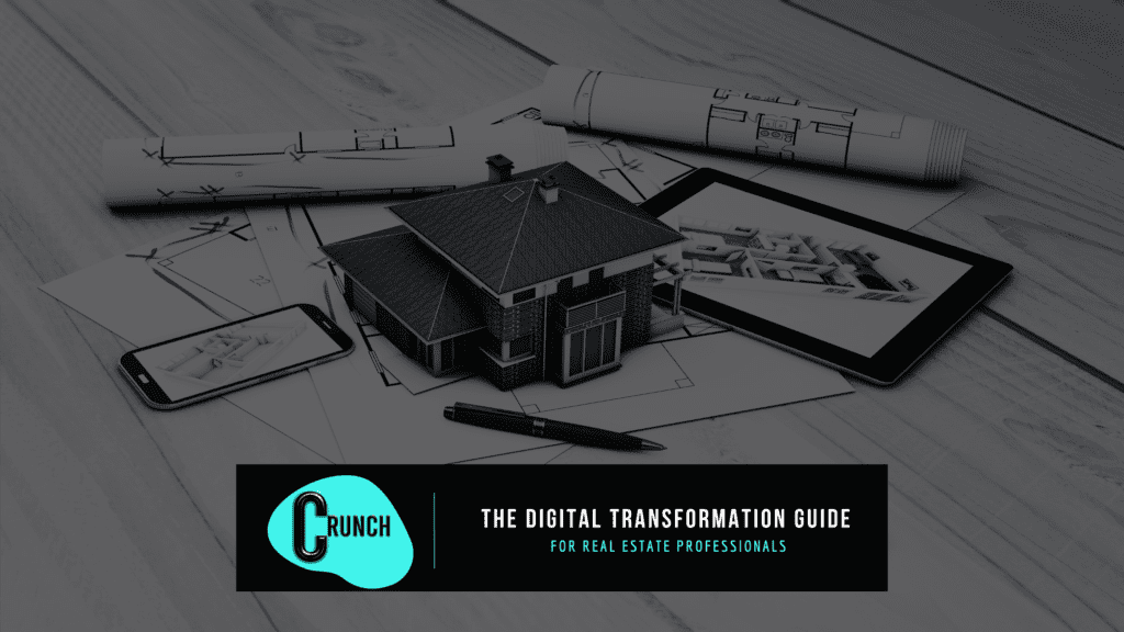 The Digital Transformation Guide for Real Estate Professionals